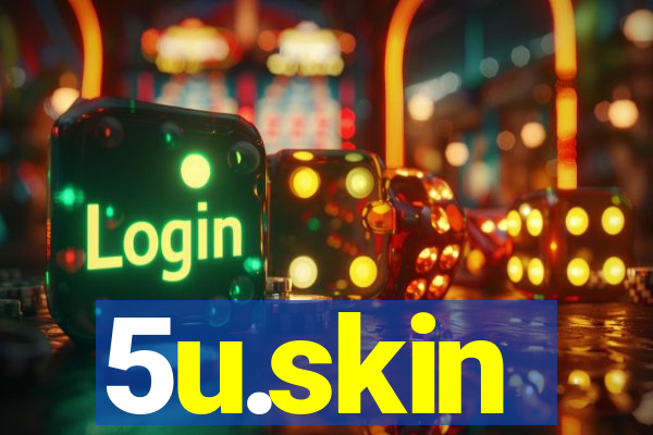 5u.skin