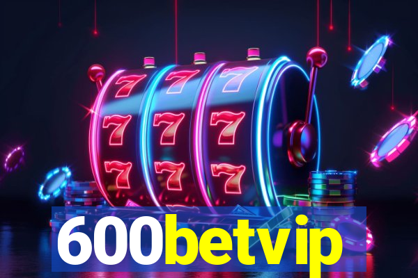 600betvip