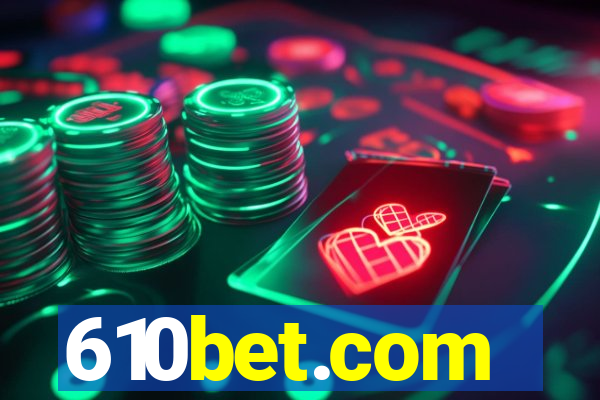 610bet.com