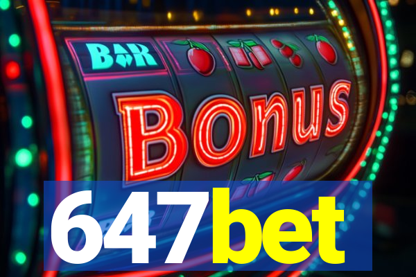 647bet