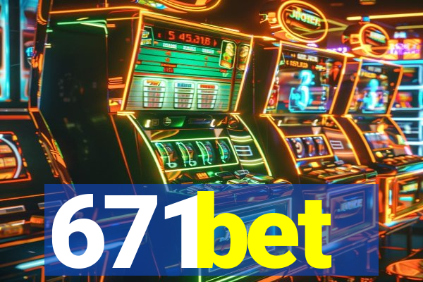 671bet