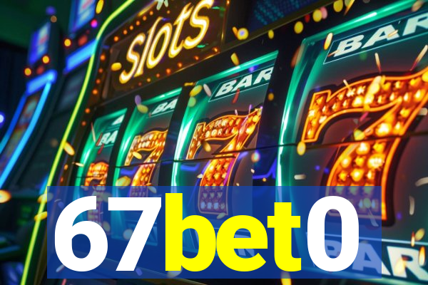 67bet0
