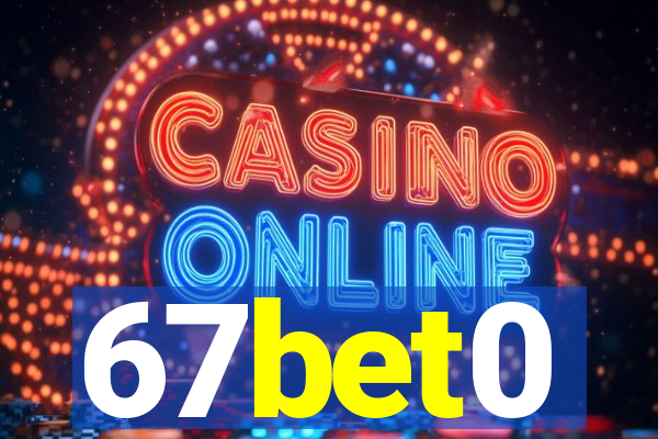 67bet0