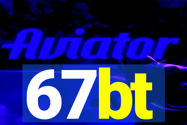 67bt