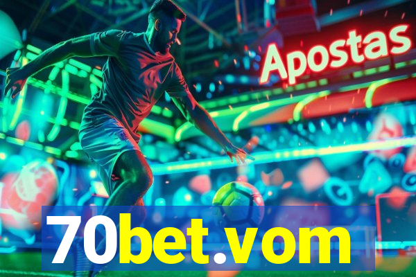 70bet.vom