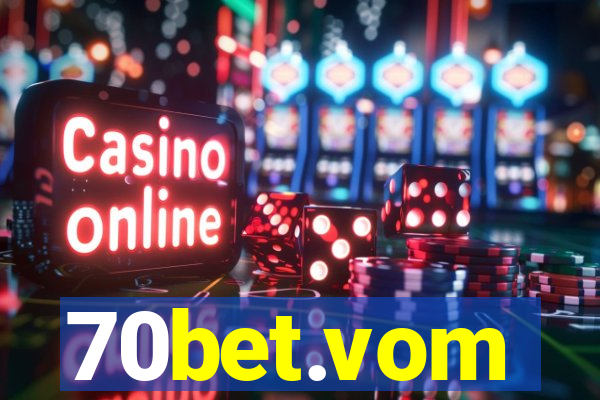 70bet.vom