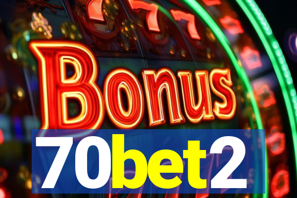 70bet2