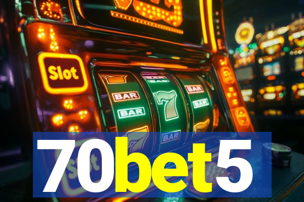 70bet5