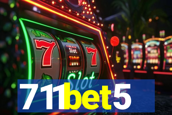 711bet5