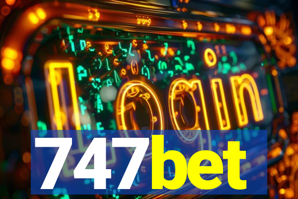 747bet