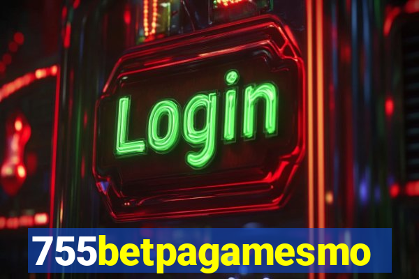 755betpagamesmo