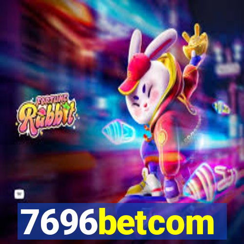 7696betcom