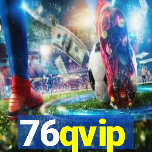 76qvip