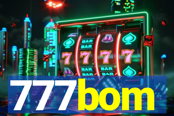777bom