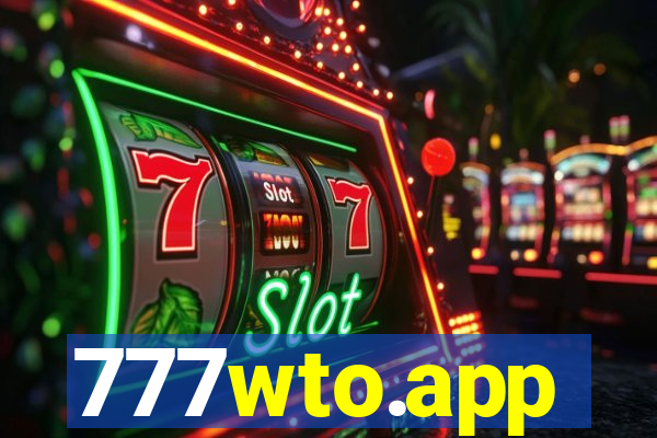 777wto.app