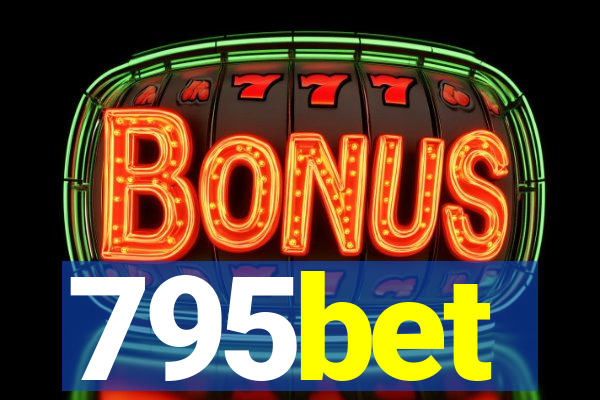 795bet