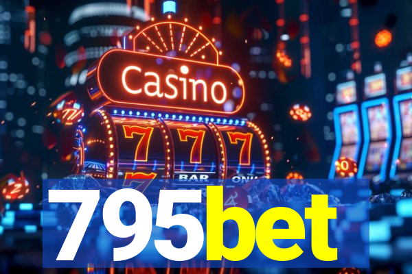 795bet