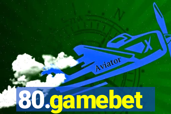80.gamebet