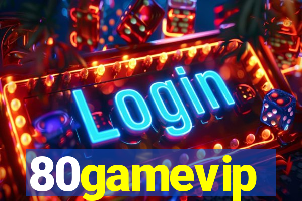 80gamevip