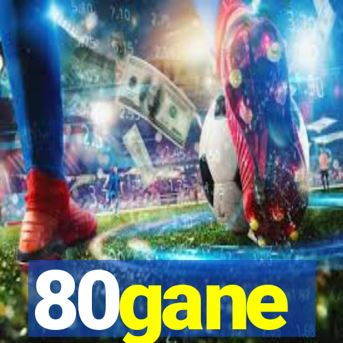 80gane
