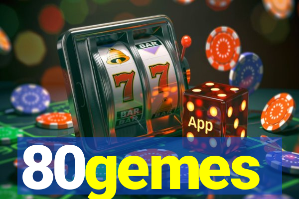 80gemes