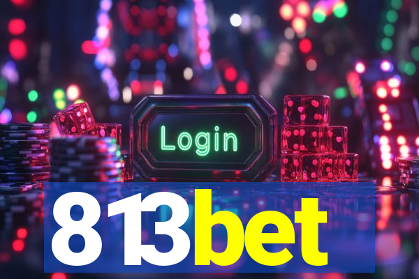 813bet