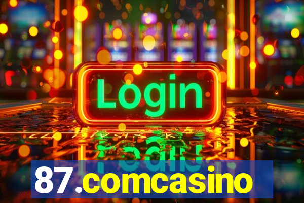 87.comcasino