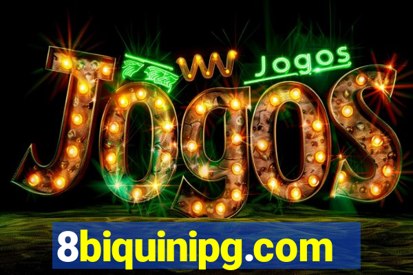 8biquinipg.com