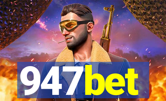 947bet