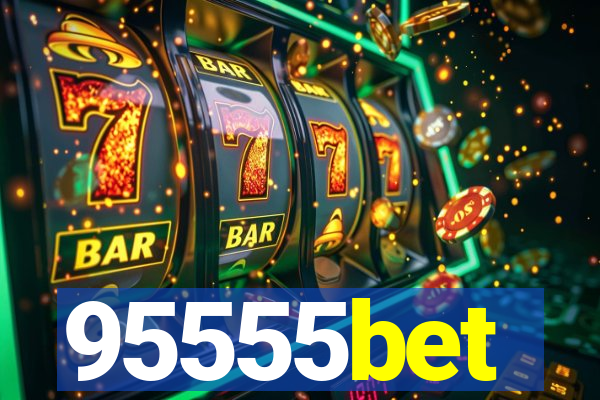 95555bet