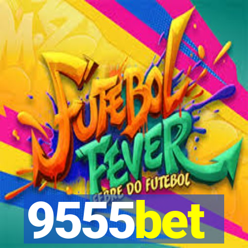 9555bet