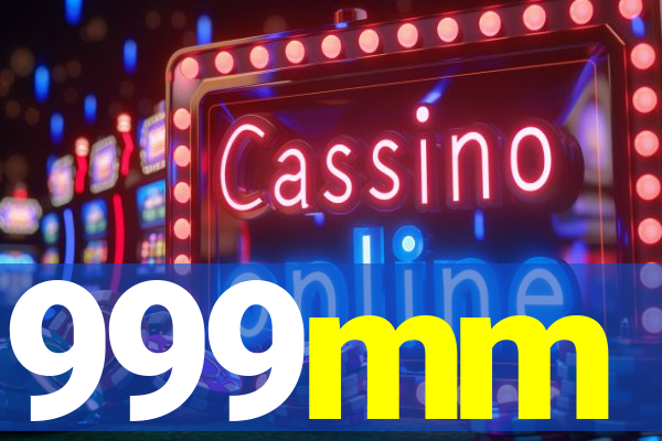 999mm