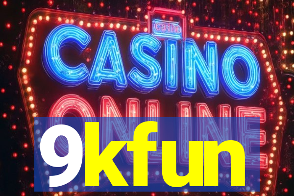 9kfun