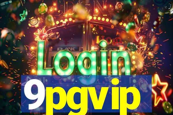 9pgvip