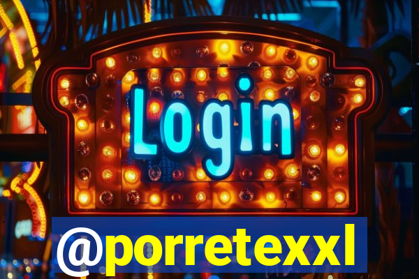 @porretexxl