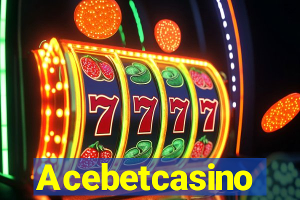 Acebetcasino