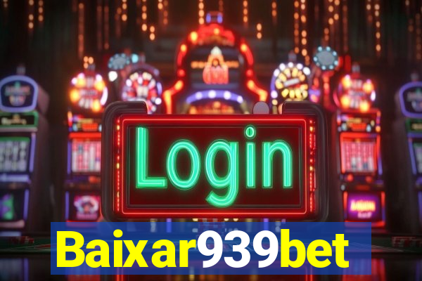 Baixar939bet
