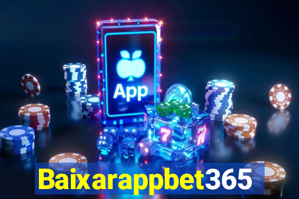 Baixarappbet365