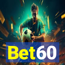 Bet60