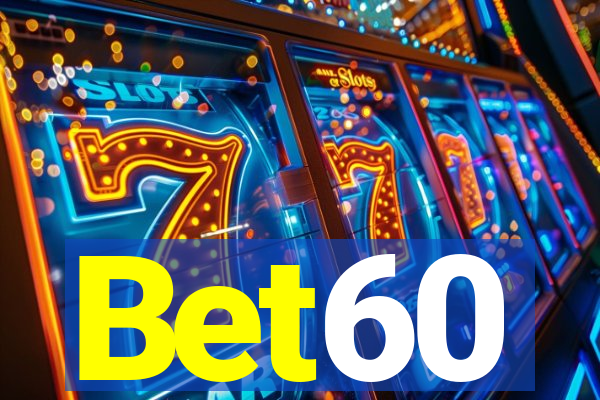 Bet60