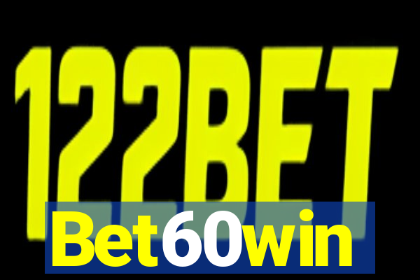 Bet60win