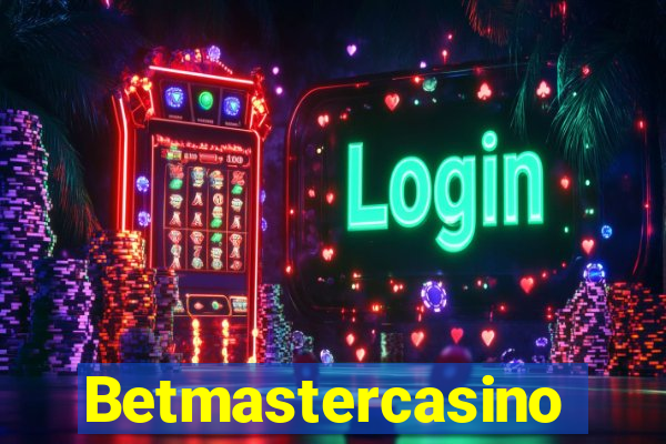 Betmastercasino