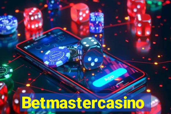 Betmastercasino