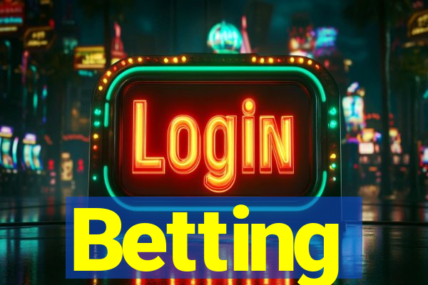 Betting