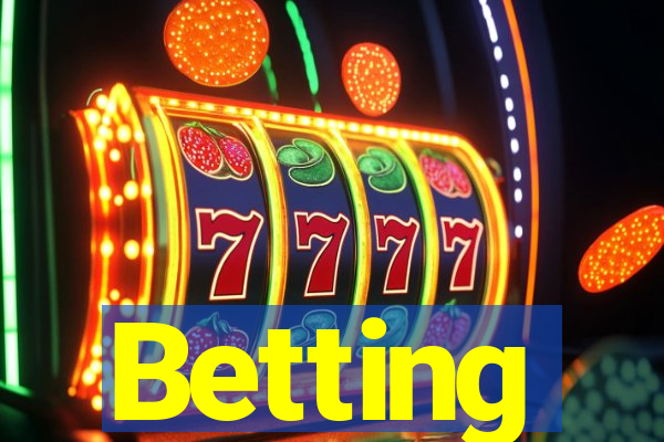 Betting