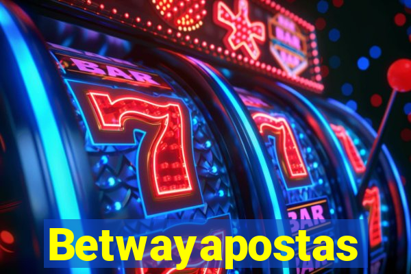 Betwayapostas