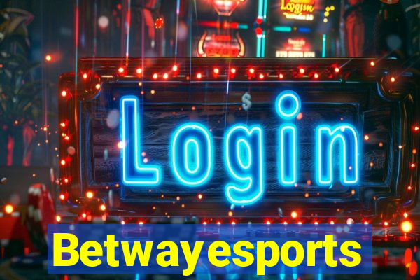 Betwayesports