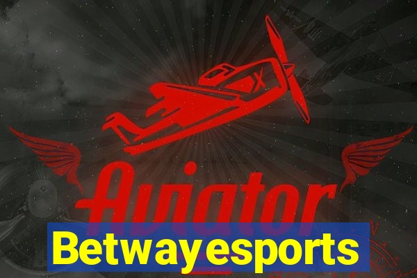 Betwayesports