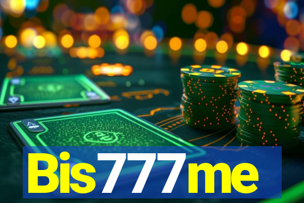 Bis777me