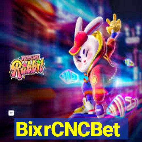 BixrCNCBet